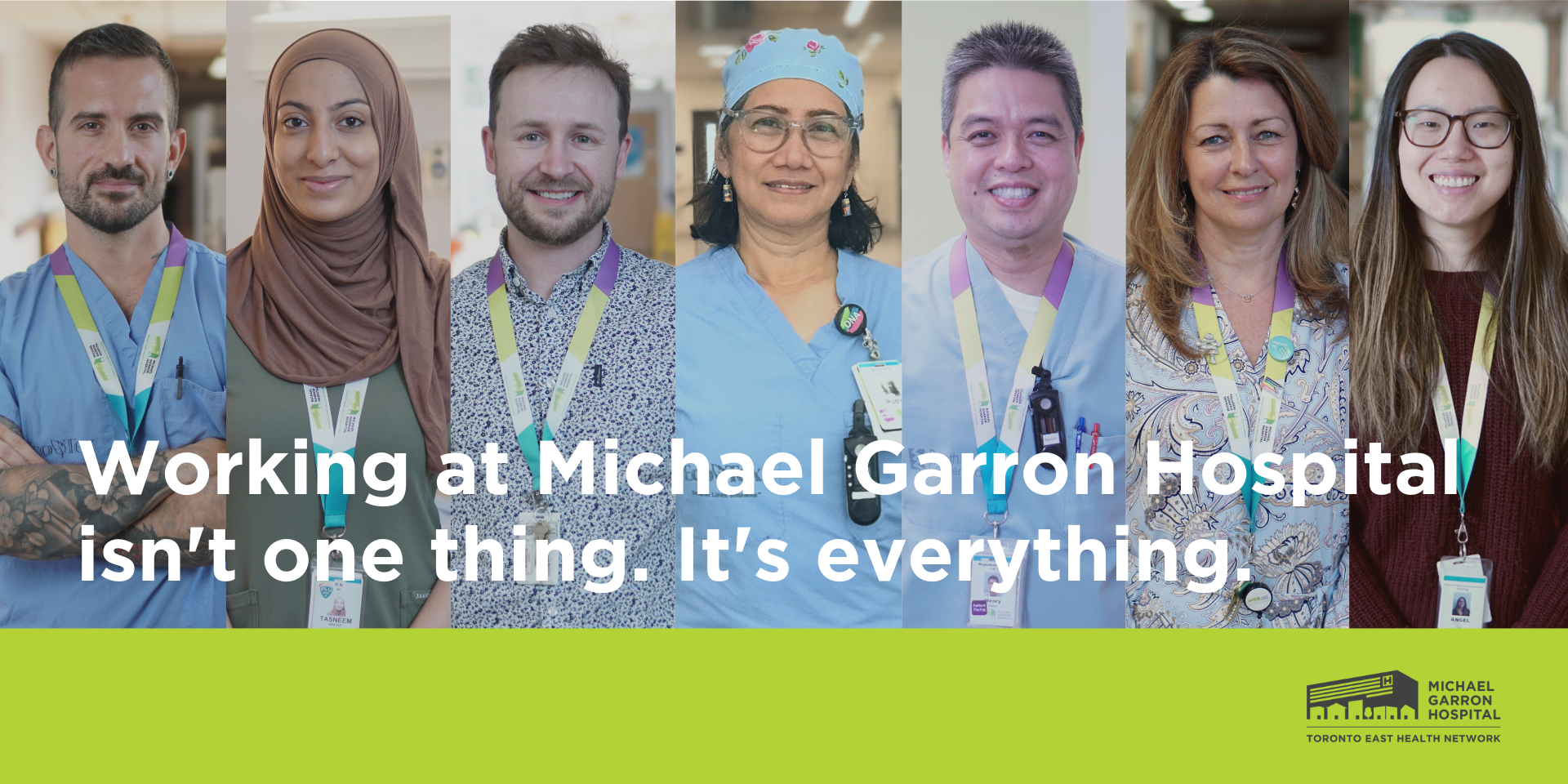 Banner depicting seven nurses with the tagline "Working at Michael Garron Hospital isn't one thing. It's everything."