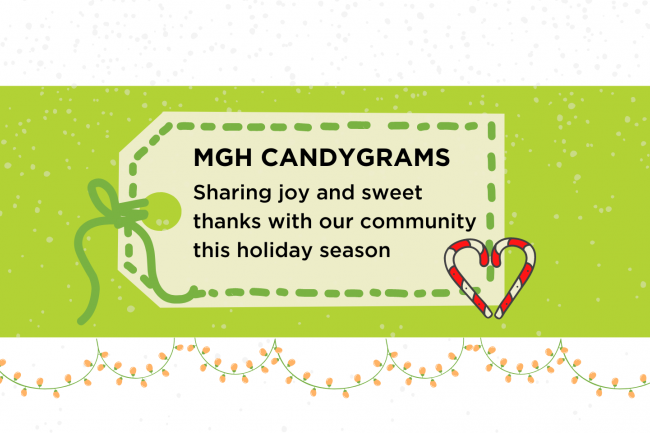 A gift tag reads "MGH Candygrams: Sharing joy and sweet thanks with our community this holiday season"